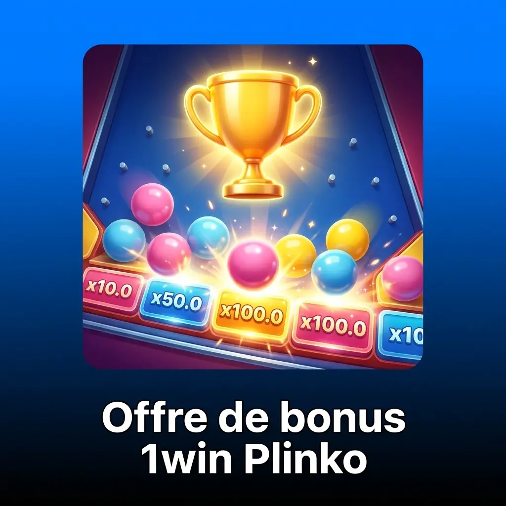Bonus de bienvenue 1win Plinko au Maroc : 500% sur premier dépôt, jusqu'à 1 450 MAD pour nouveaux joueurs
